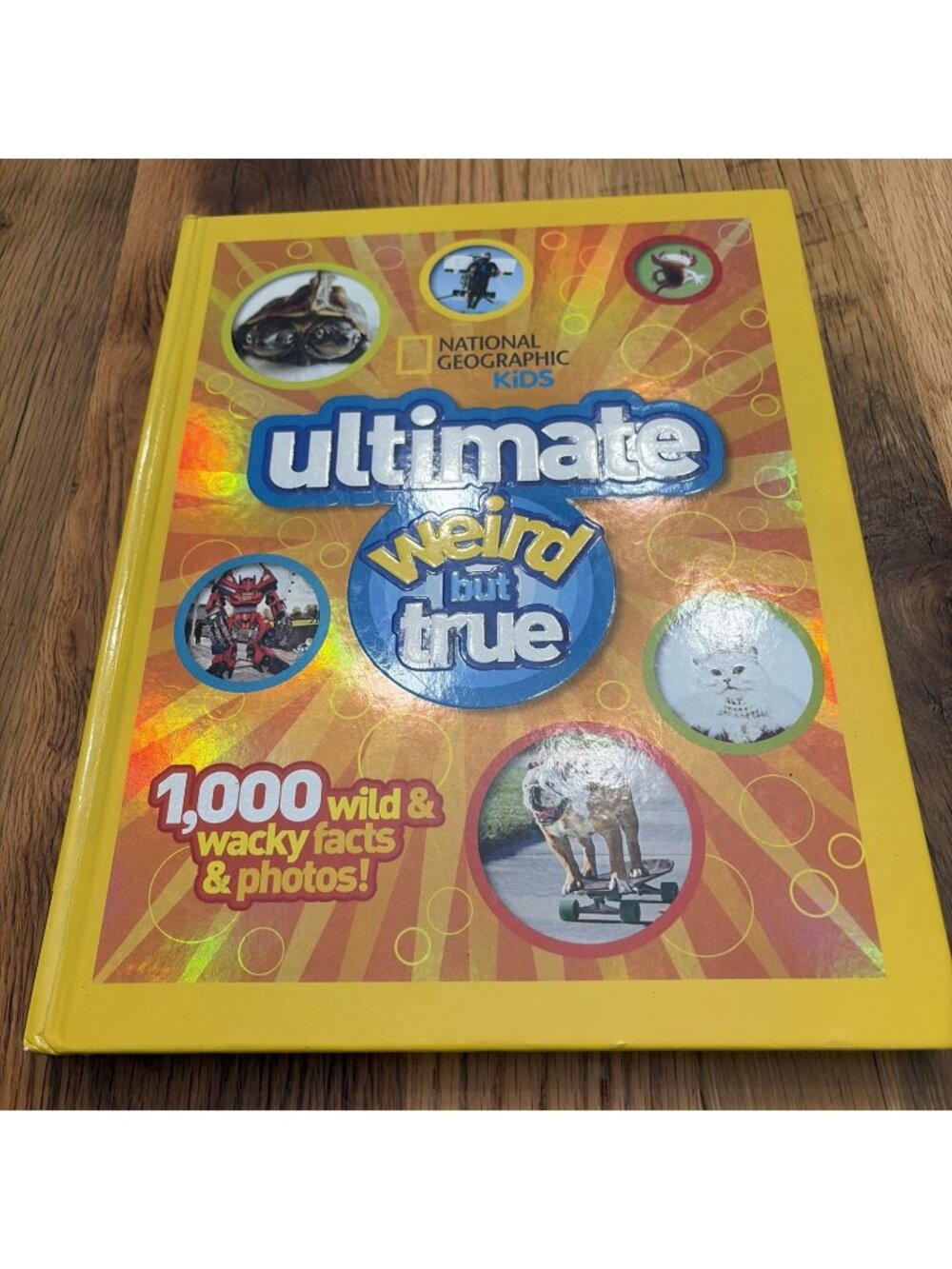 National Geographic Kids Ultimate Weird but True : 1,000 Wild and Wacky Facts...